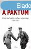 A PAKTUM - HITLER S SZTLIN GYILKOS SZVETSGE 1939-1941