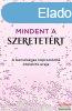 Matt Kahn - Mindent a szeretetrt