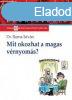 MIT OKOZHAT A MAGAS VRNYOMS?