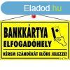 Informcis tbla, 22,5x12,5 cm, "Bankkrtya elfogadhe