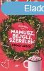 Mamusz, bejgli, szerelem