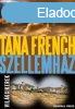 Tana French: Szellemhz