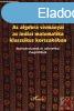 AZ ALGEBRA VVMNYAI AZ INDIAI MATEMATIKA KLASSZIKUS KORSZAK