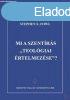 MI A SZENTRS "TEOLGIAI RTELMEZSE"?
