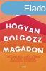 HOGYAN DOLGOZZ MAGADON