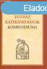 A KATOLIKUS EGYHZ KATEKIZMUSNAK KOMPENDIUMA