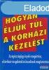 Joan Hass-Unger - Hogyan ljk tl a krhzi kezelst