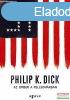 Philip K. Dick - Az ember a fellegvrban 