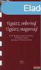 Vigyzz, emberisg! Vigyzz, magyarsg! - t Endre operane