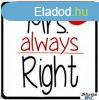 Htmgnes, Mrs always Right