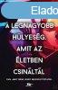 A LEGNAGYOBB HLYESG, AMIT AZ LETBEN CSINLTL