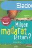 Holger Haag - Milyen madarat lttam?