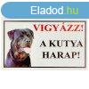 Vigyzz! A kutya harap! PVC tbla Rottweiler  25x15 cm