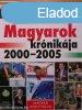 Magyarok krnikja 2000-2005 /Szlltsi srlt /