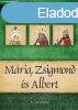Mria, Zsigmond s Albert - Magyar kirlyok s uralkodk 11.
