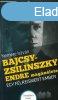 Bajcsy-Zsilinszky Endre magnlete - Egy flreismert ember