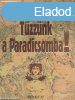 Zeke Lszl: Tzznk a Paradicsomba! Antikvr