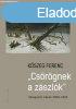 Kszeg Ferenc - Csrgnek a zszlk - Vlogatott rsok 2000