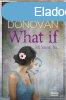 Rebecca Donovan - What If - Mi lenne, ha...