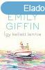 Emily Giffin - gy kellett lennie