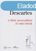 Ren Descartes - A llek szenvedlyei s ms rsok