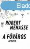 Robert Menasse - A fvros