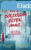 Sarah Lotz - Mert boldogan ltek, amg...