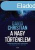 David Christian - A nagy trtnelem - A vilgegyetem s benn