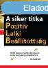 A siker titka - Pozitv Lelki Belltottsg