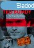 TED BUNDY: AZ IDEGEN MELLETTEM