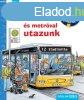 BUSSZAL S METRVAL UTAZUNK 