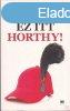 APM, EZ ITT HORTHY!