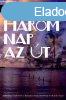 Joseph Boyden: Hrom nap az t Szpsghibs