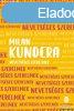 Milan Kundera - Nevetséges szerelmek