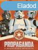 Propaganda - A meggyzs gpezete - Star Wars