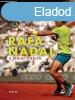 Rafa Nadal - A tenisz kirlya