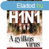 H1N1 - A gyilkos vrus