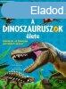 A dinoszauruszok lete - Szrakoztat tudomny