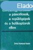 Lvszfegyverekkel a pnclosok, a replgpek s a helikopt