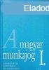 A magyar munkajog I. - Lehoczkyn Kollonay Csilla