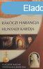 Rkczi harangja, Hunyadi kardja - A legszebb magyar trtne