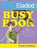 The Wiggle & Giggle Busy Book - 365 Fun, Physical Activi