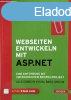 Webseiten entwickeln mit ASP.NET - Eine Einfhrung mit umfan