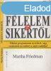 Flelem a sikertl - Martha Friedman