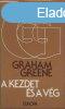 A kezdet s a vg - Graham Greene