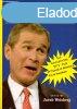 George W. Bushisms: The Slate Book Of Accidental Wit And Wis