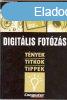 Digitlis fotzs - Tnyek, titkok, tippek - Computer Panor