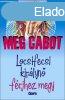 Locsifecsi kirlyn frjhez megy - Meg Cabot