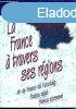 La France  travers ses rgions (Francia tjak-francia szemm