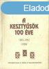 A kesztysk 100 ve 1892-1992 -